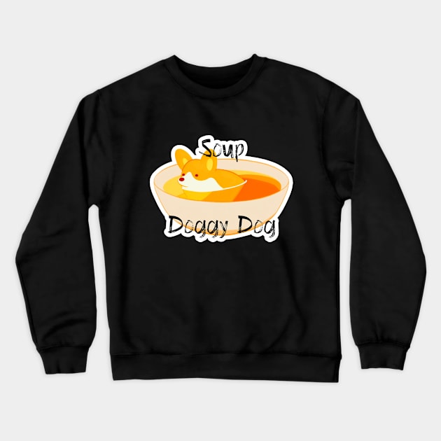 Soup Doggy Dog Titled Crewneck Sweatshirt by Newdlebobs